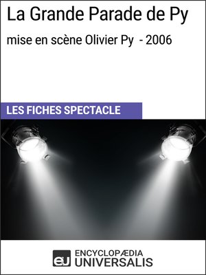 cover image of La Grande Parade de Py (mise en scène Olivier Py--2006)